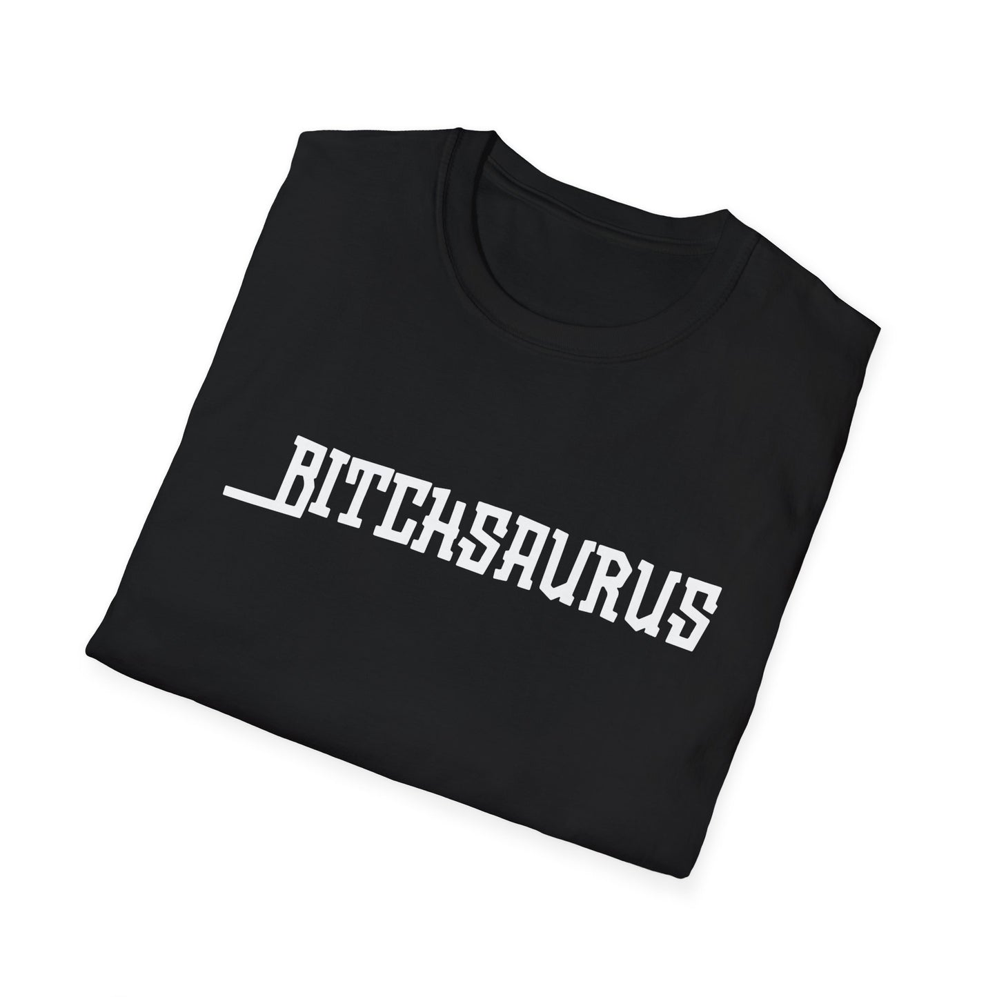 Bitchsaurus" Classic Statement Tee — Evolution of Attitude