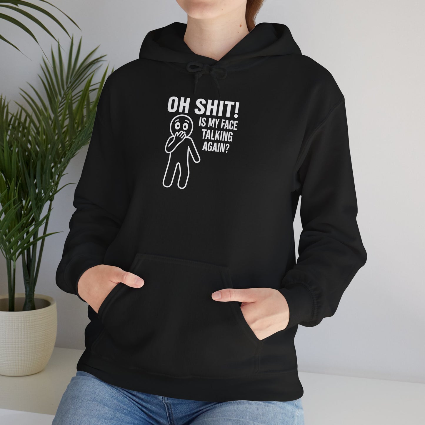"Is My Face Talking Again?" Hoodie — The Unfiltered Statement
