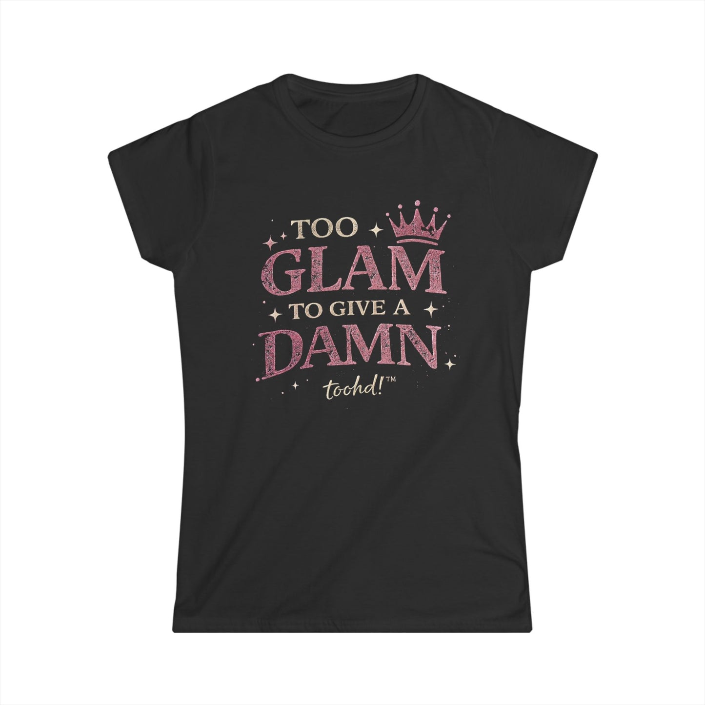 "Too Glam to Give a Damn" Women’s Graphic Tee — Pink & Black Streetwear