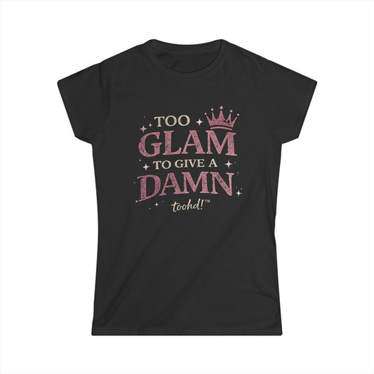 "Too Glam to Give a Damn" Women’s Graphic Tee — Pink & Black Streetwear