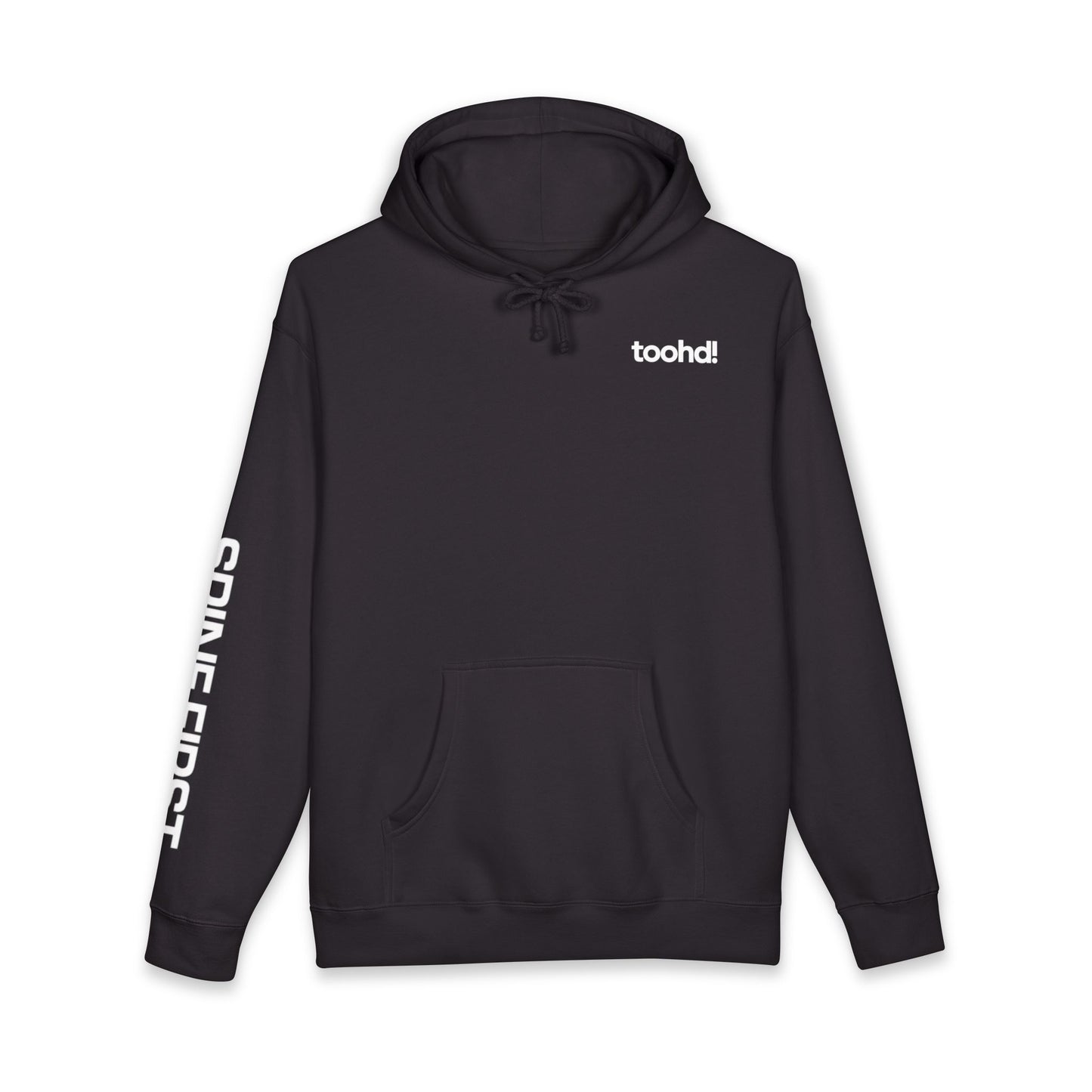 toohd! Spine First Hoodie — Bold Attitude Series: Wear Your Backbone
