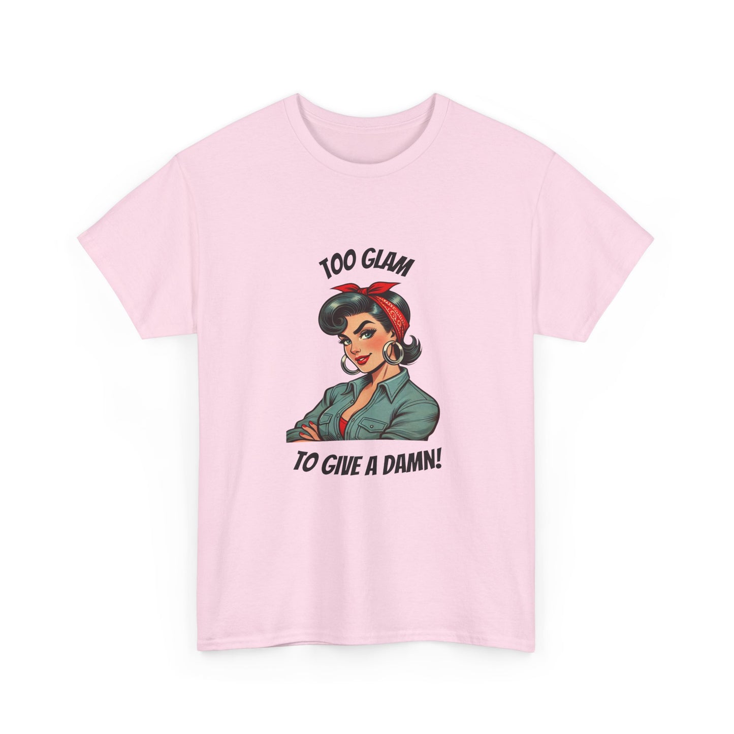 "Too Glam to Give a Damn" Powerhouse Tee — Vintage Empowerment