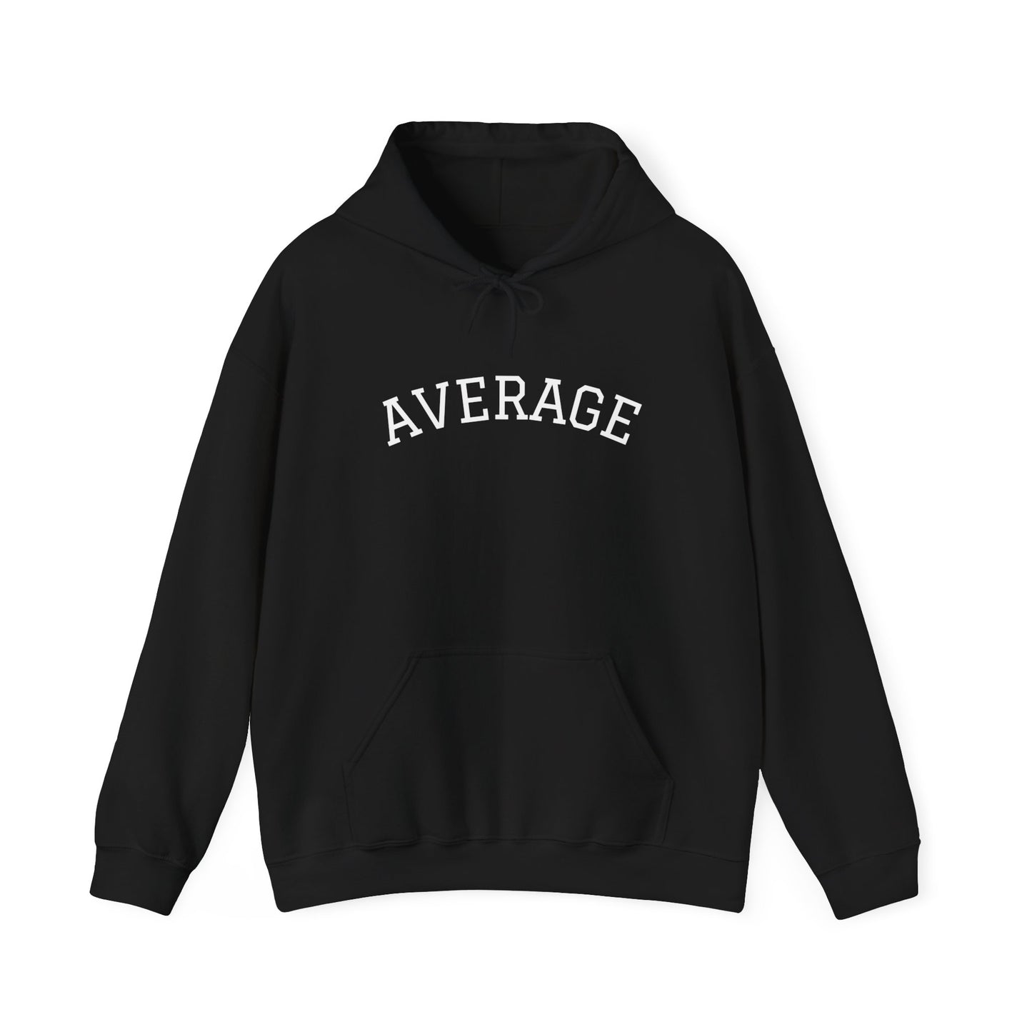 The "AVERAGE" Statement Hoodie — Quiet Flex Edition