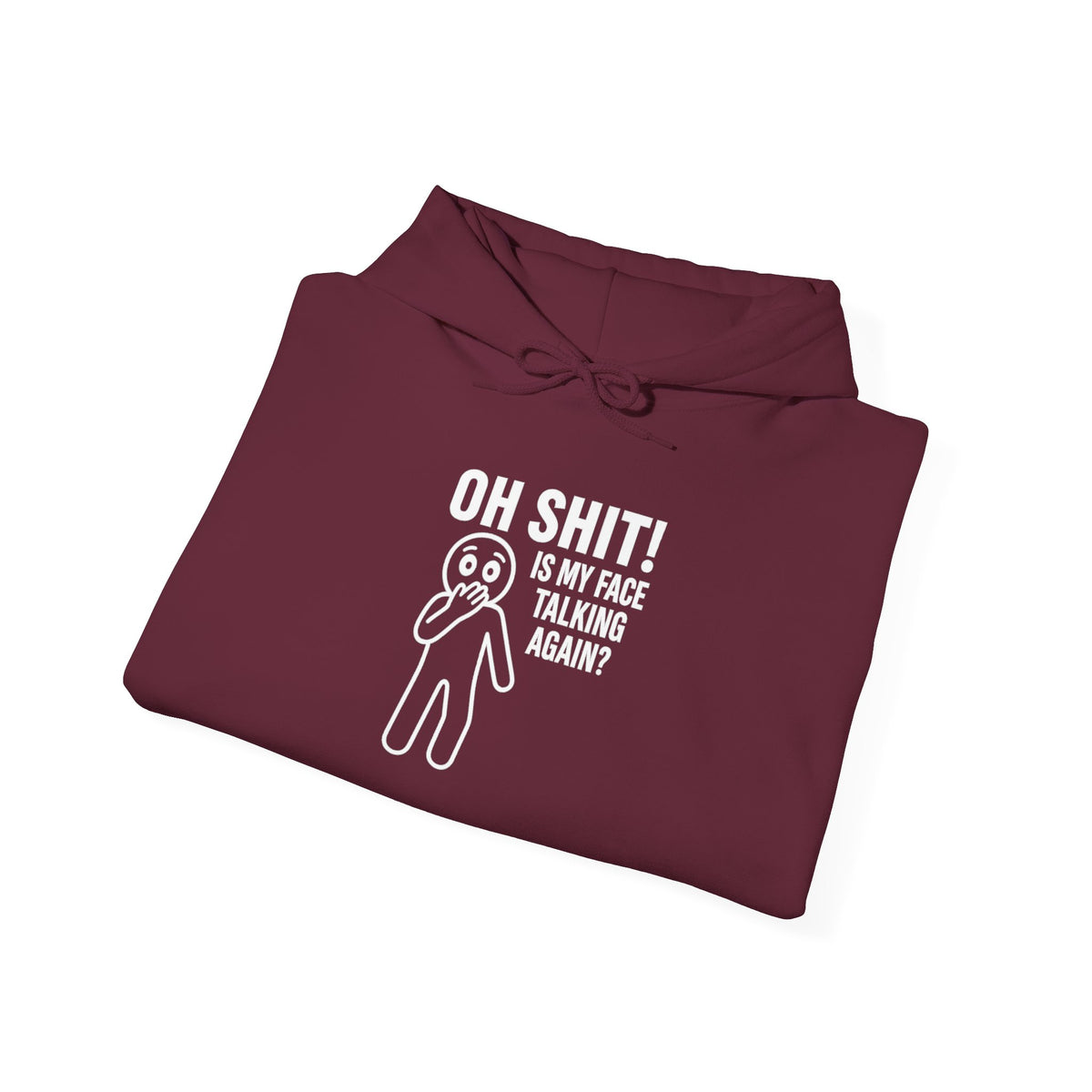 Oh Shit! Is My Face Talking Again? Hoodie – Unbothered Humor Statement Hoodie