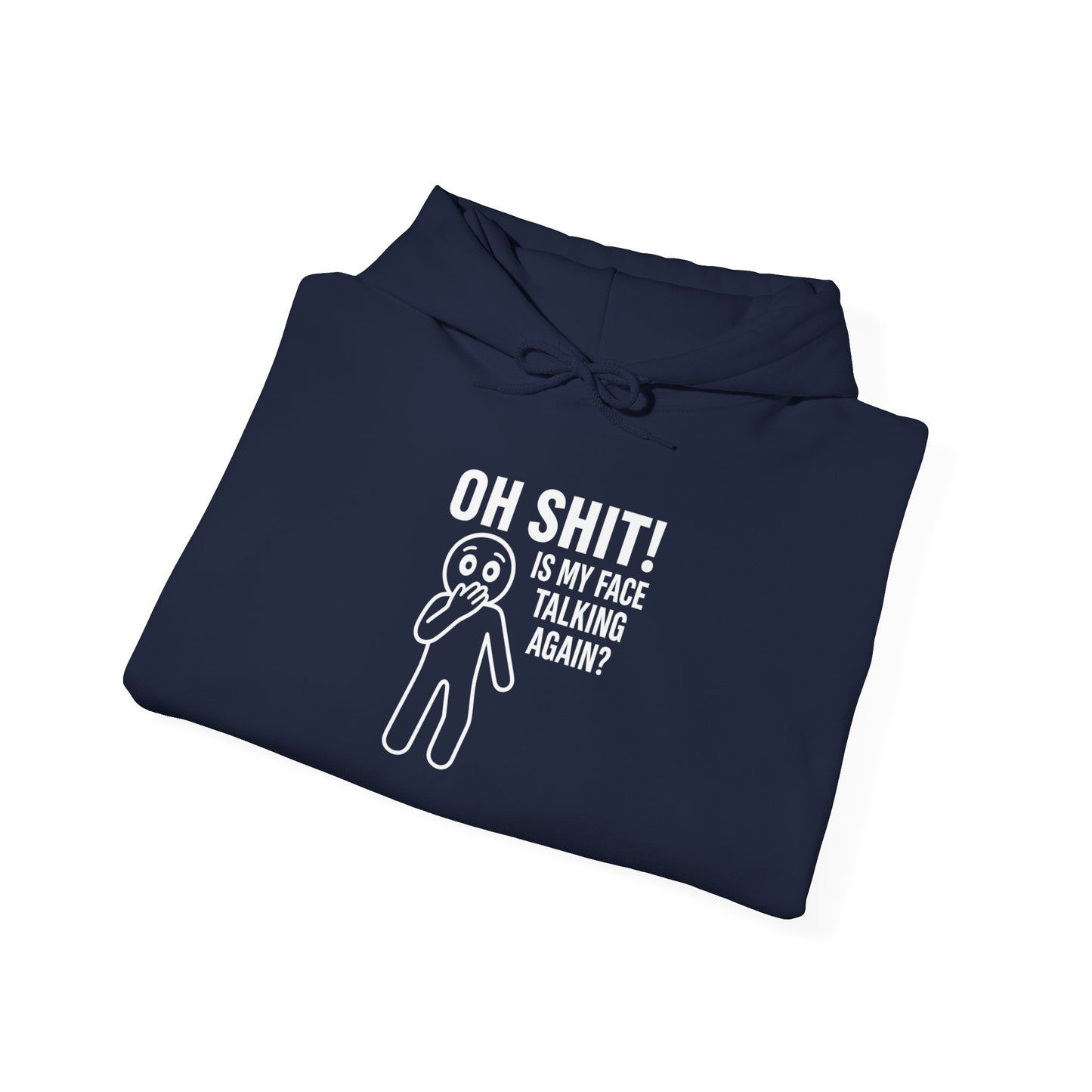 "Is My Face Talking Again?" Hoodie — The Unfiltered Statement