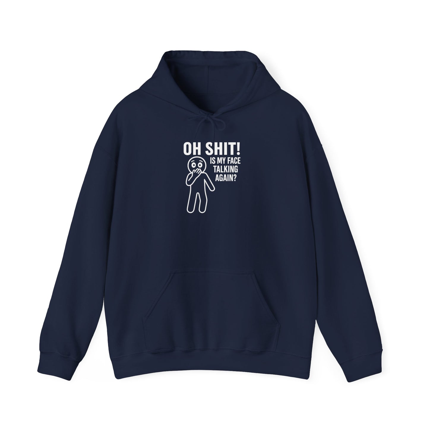 "Is My Face Talking Again?" Hoodie — The Unfiltered Statement