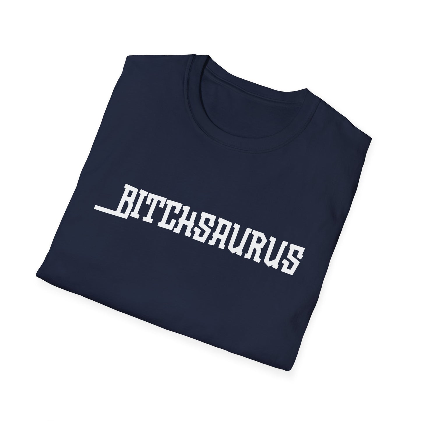 Bitchsaurus" Classic Statement Tee — Evolution of Attitude