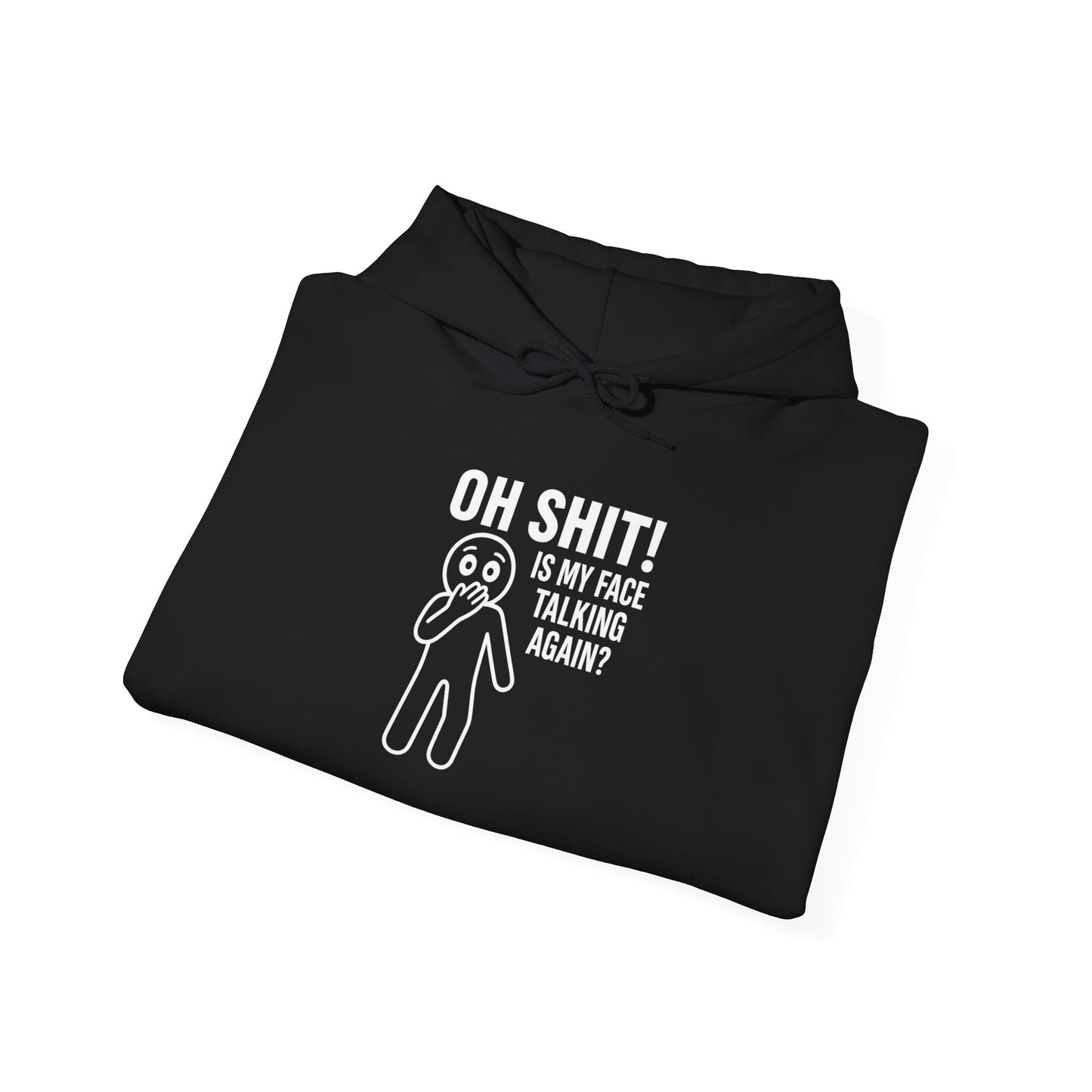 "Is My Face Talking Again?" Hoodie — The Unfiltered Statement