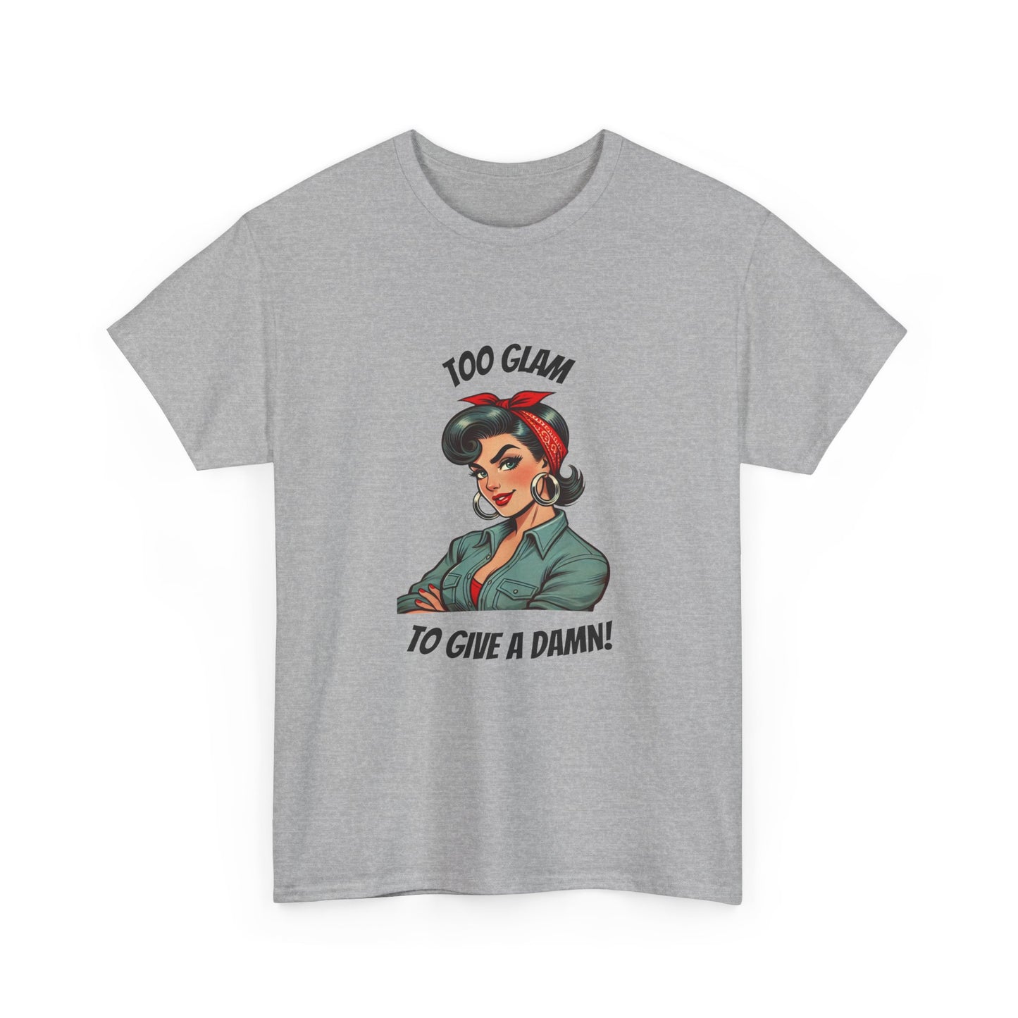 "Too Glam to Give a Damn" Powerhouse Tee — Vintage Empowerment