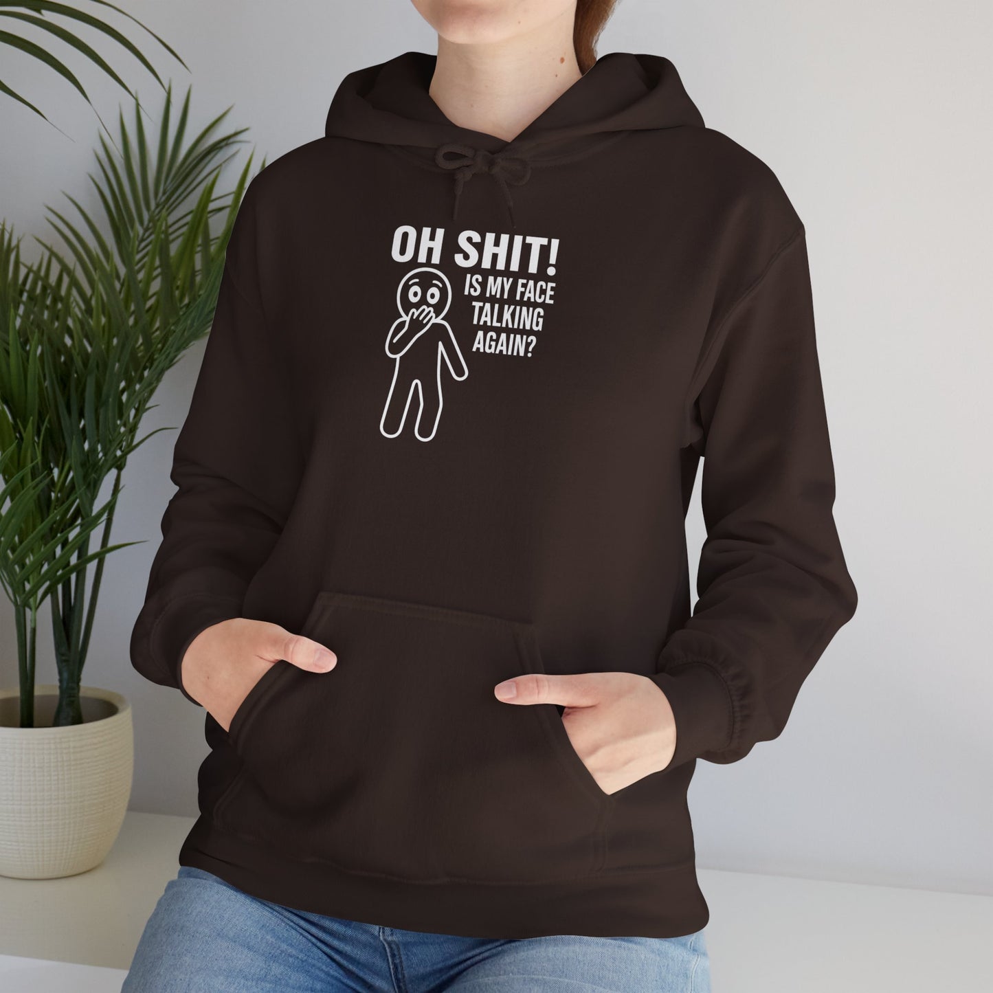 "Is My Face Talking Again?" Hoodie — The Unfiltered Statement
