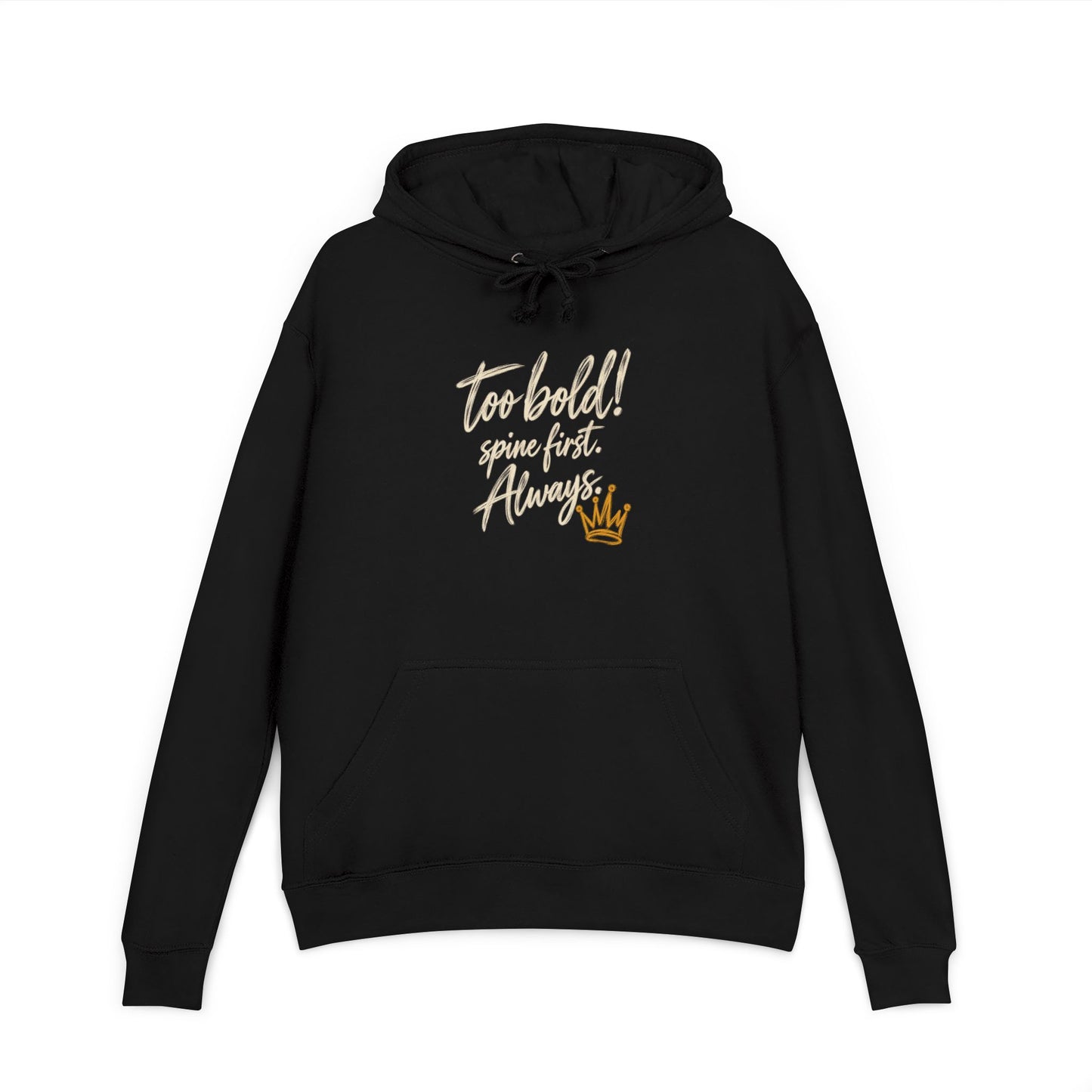 too bold! — For the Ones Who Learned to Stand Spine First Always
