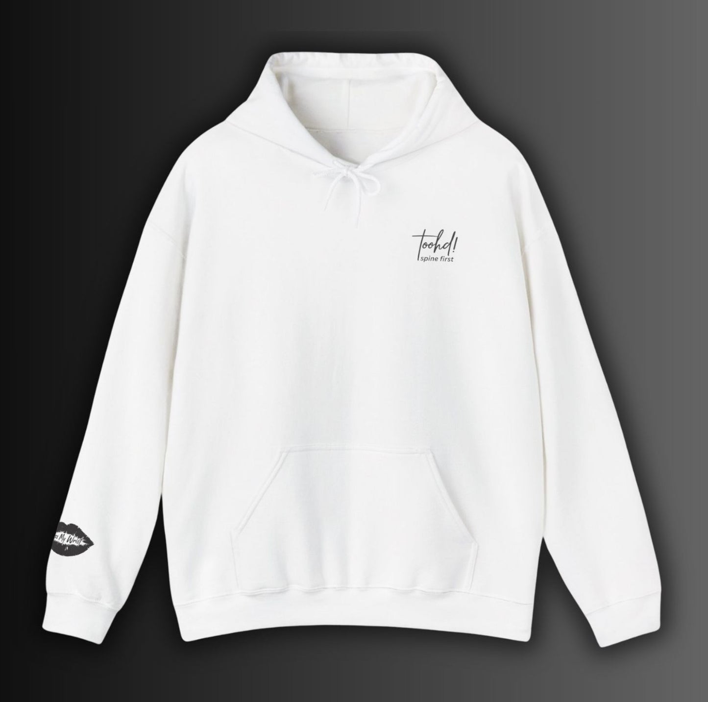 toohd! Spine First Hoodie — Wear Your Backbone: A Statement of Strength